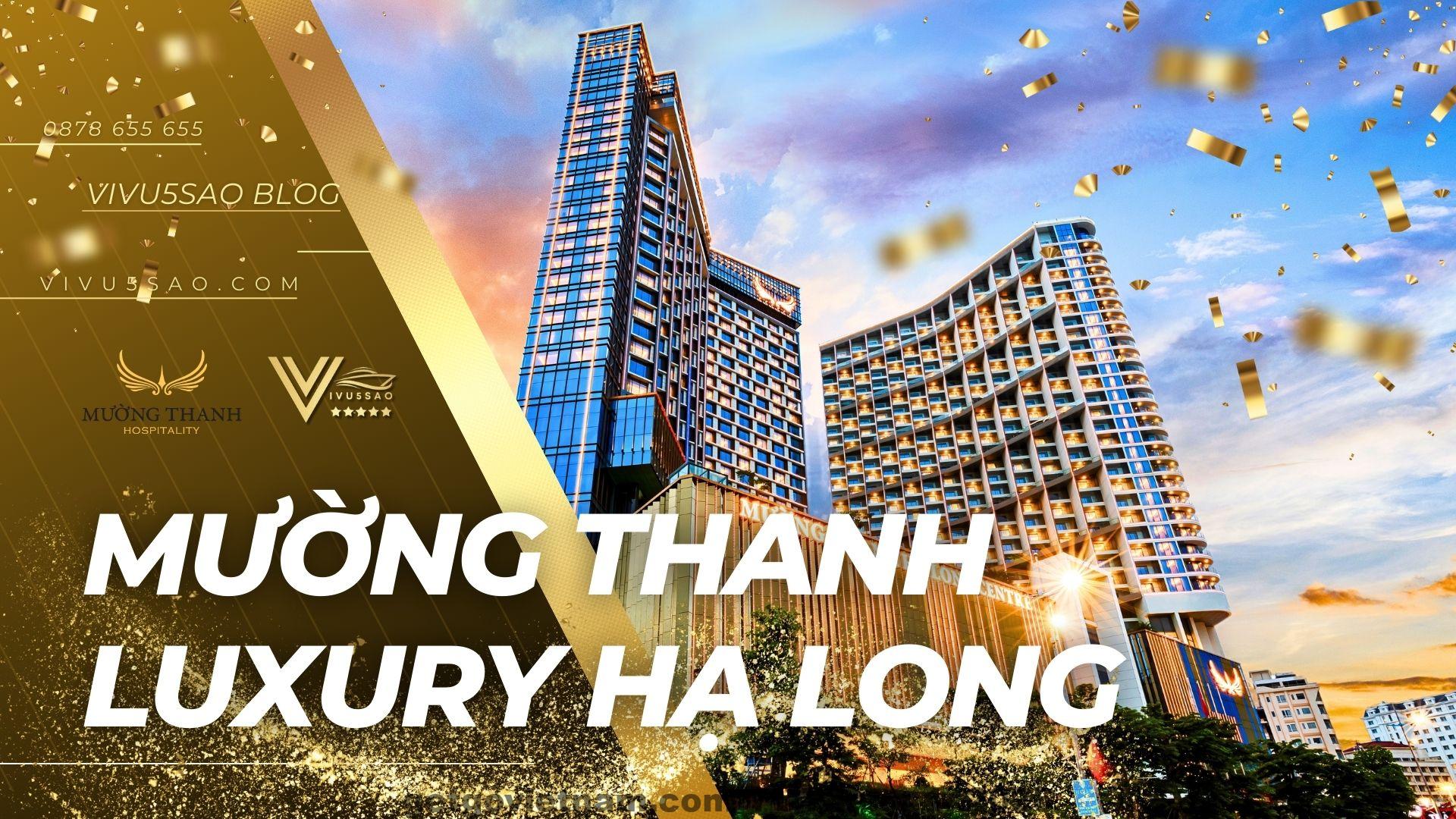 Khách sạn Mường Thanh Luxury Quảng Ninh với kiến trúc cao tầng đặc trưng của hệ thống Mường Thanh
