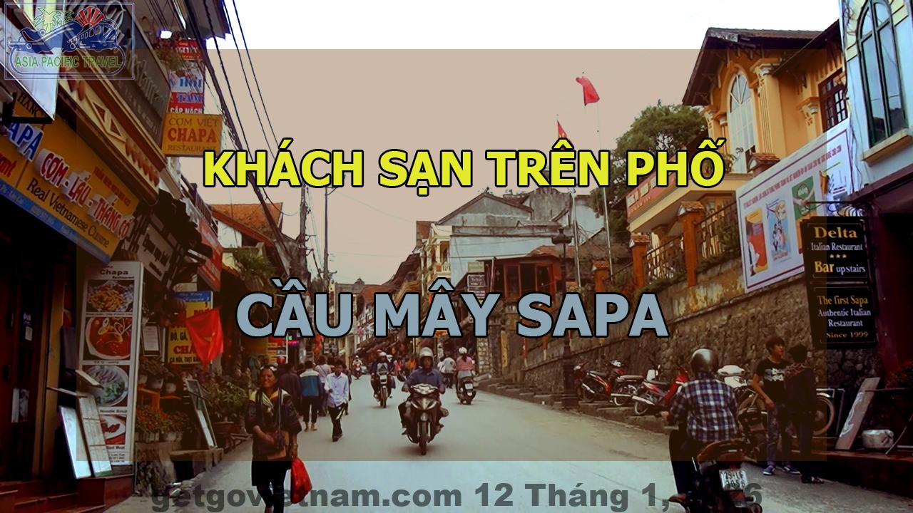 Khu phố Cầu Mây Sa Pa – nơi Khách Sạn Phúc Hoàng tọa lạc ngay trung tâm du lịch